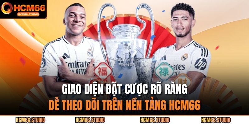 “Giao diện đặt cược rõ ràng, dễ theo dõi trên nền tảng hcm66